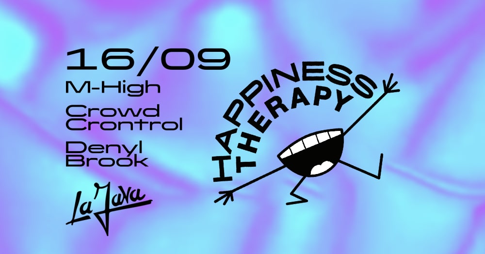 Happiness Therapy : M-High, Crowd Control, Denyl Brook