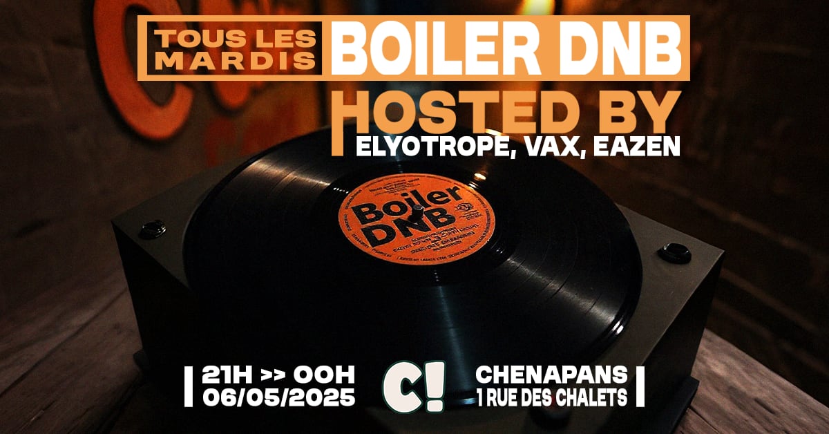 Boiler Dnb - Tous Les Mardis - 06.05