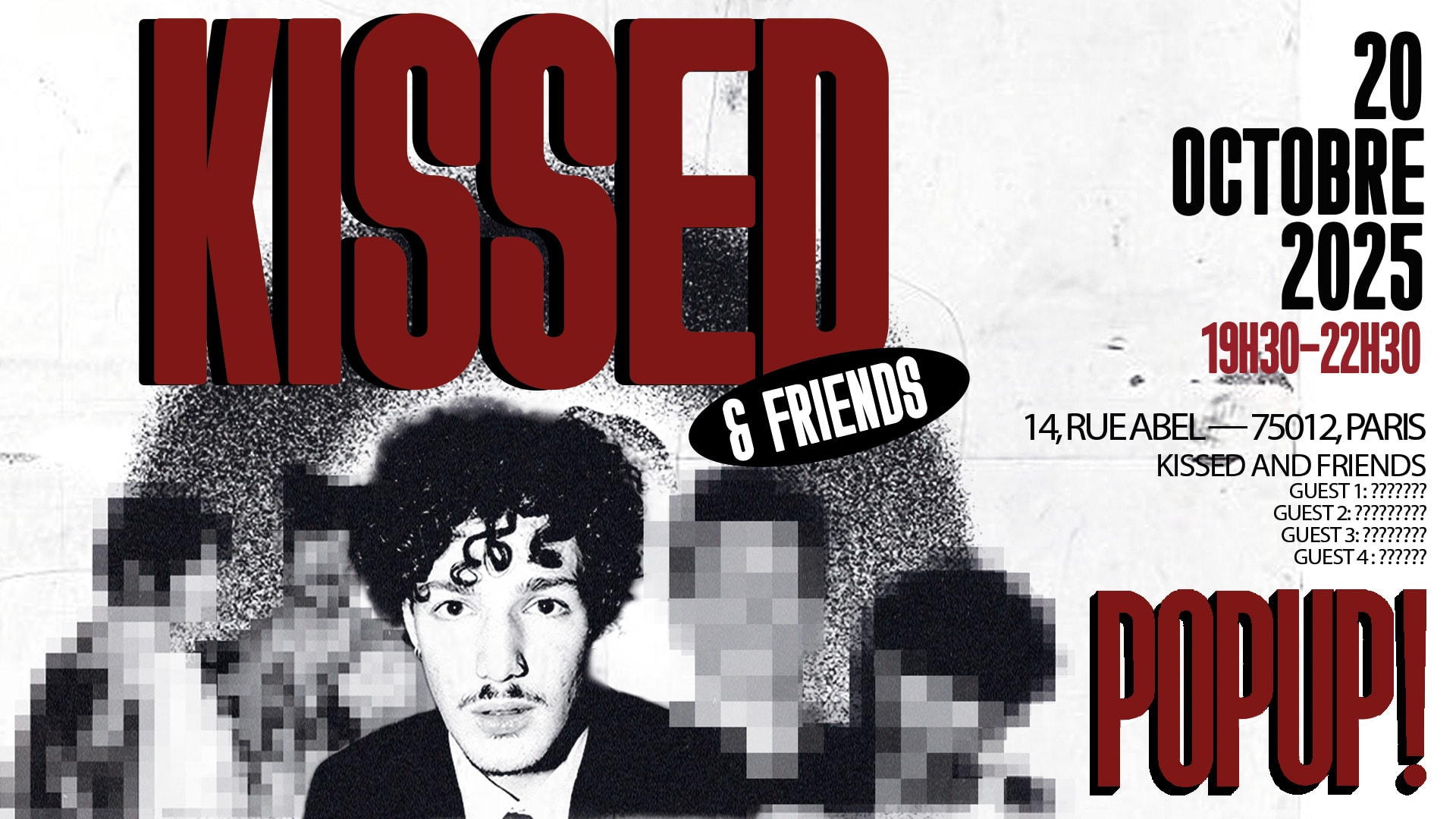 Kissed And Friends @Pop Up Du Label
