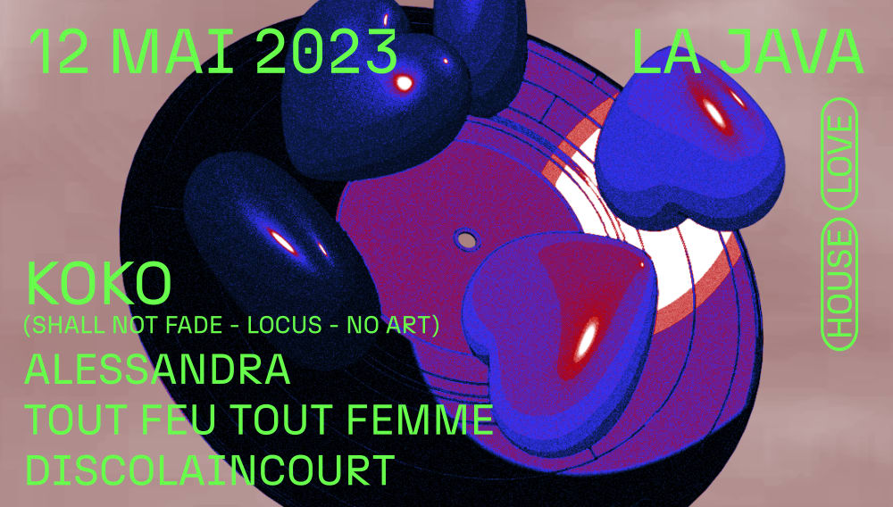 La Java : Koko,Alessandra,Tout Feu Tout Femme,Discolaincourt