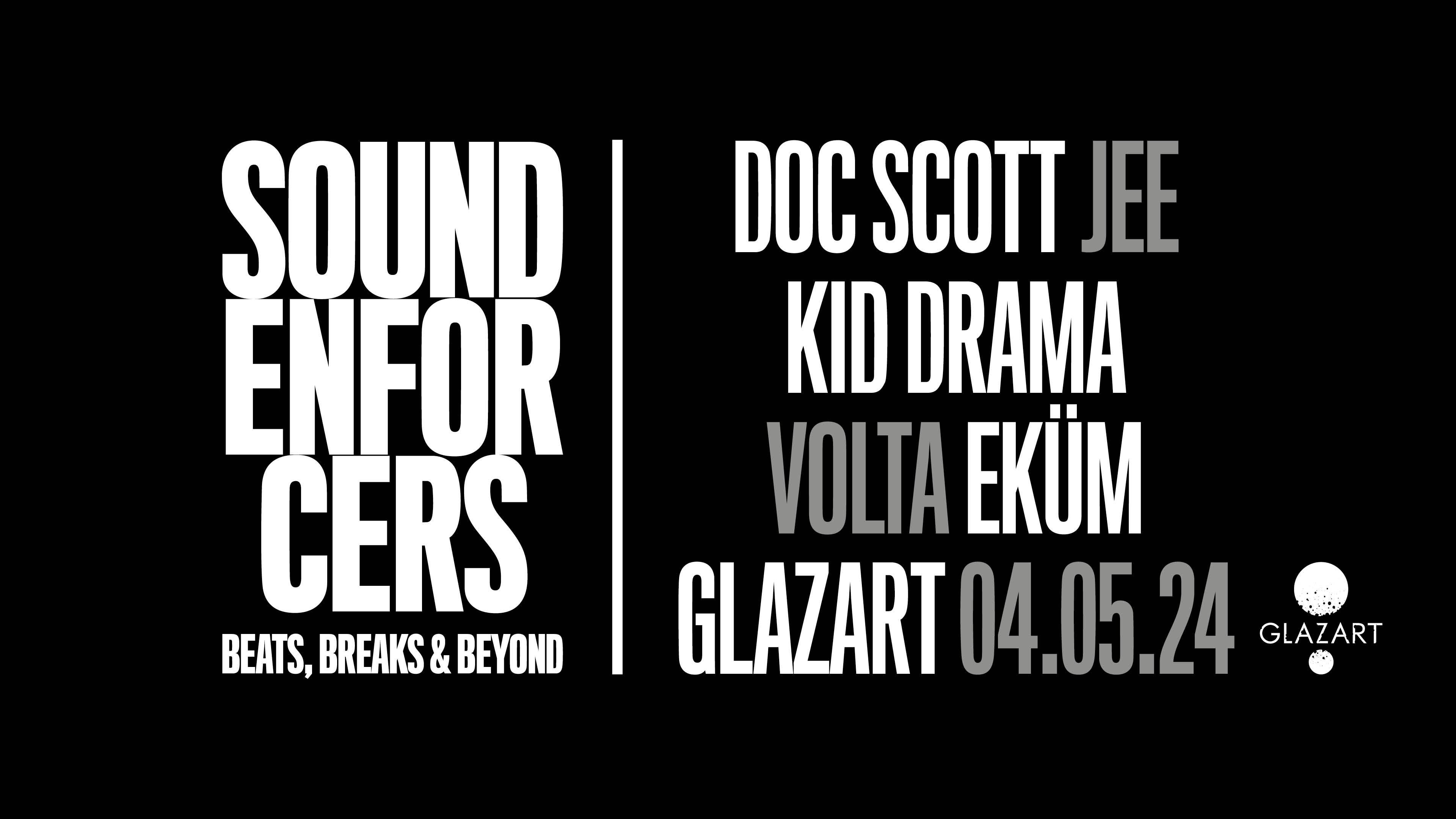 Sound Enforcers X Glazart : Doc Scott, Kid Drama & More