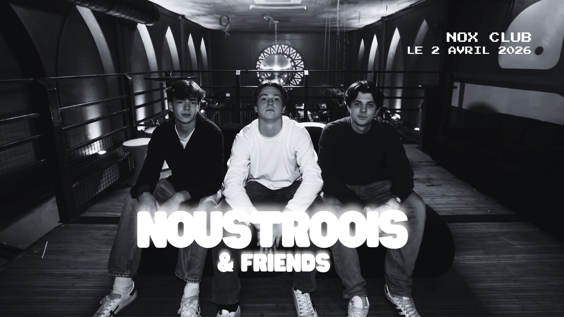 Noustroois & Friends