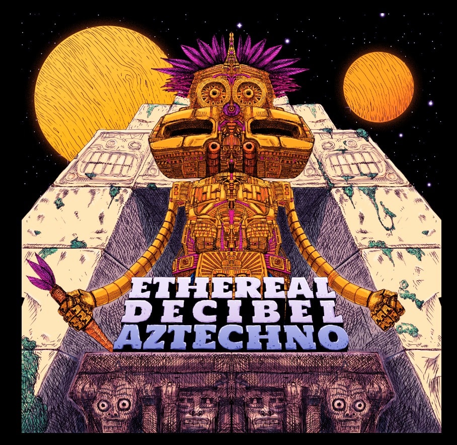 Ethereal Decibel Company X Aztechno
