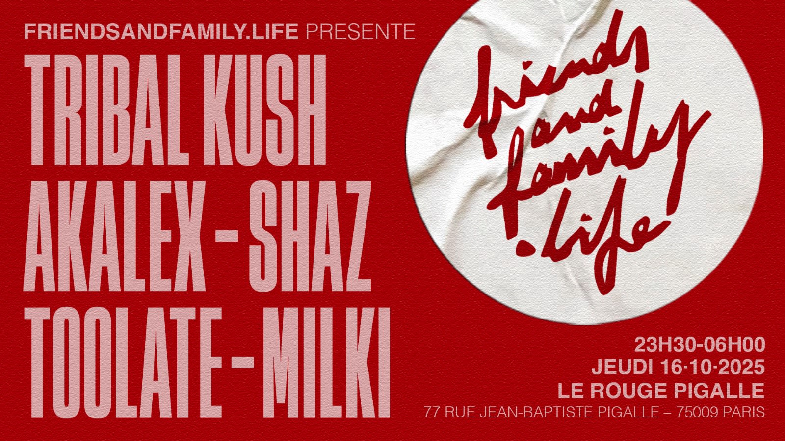 Friends And Family.Life X Le Rouge