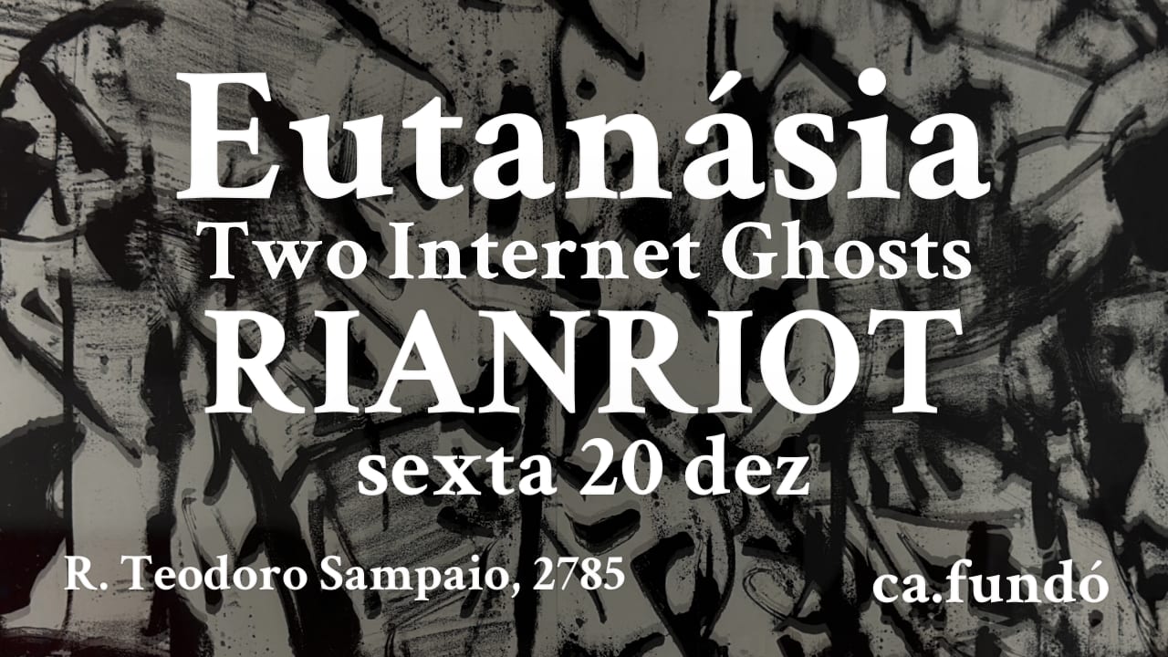 Eutanásia Com Rianriot E Two Internet Ghosts No Ca.Fundo