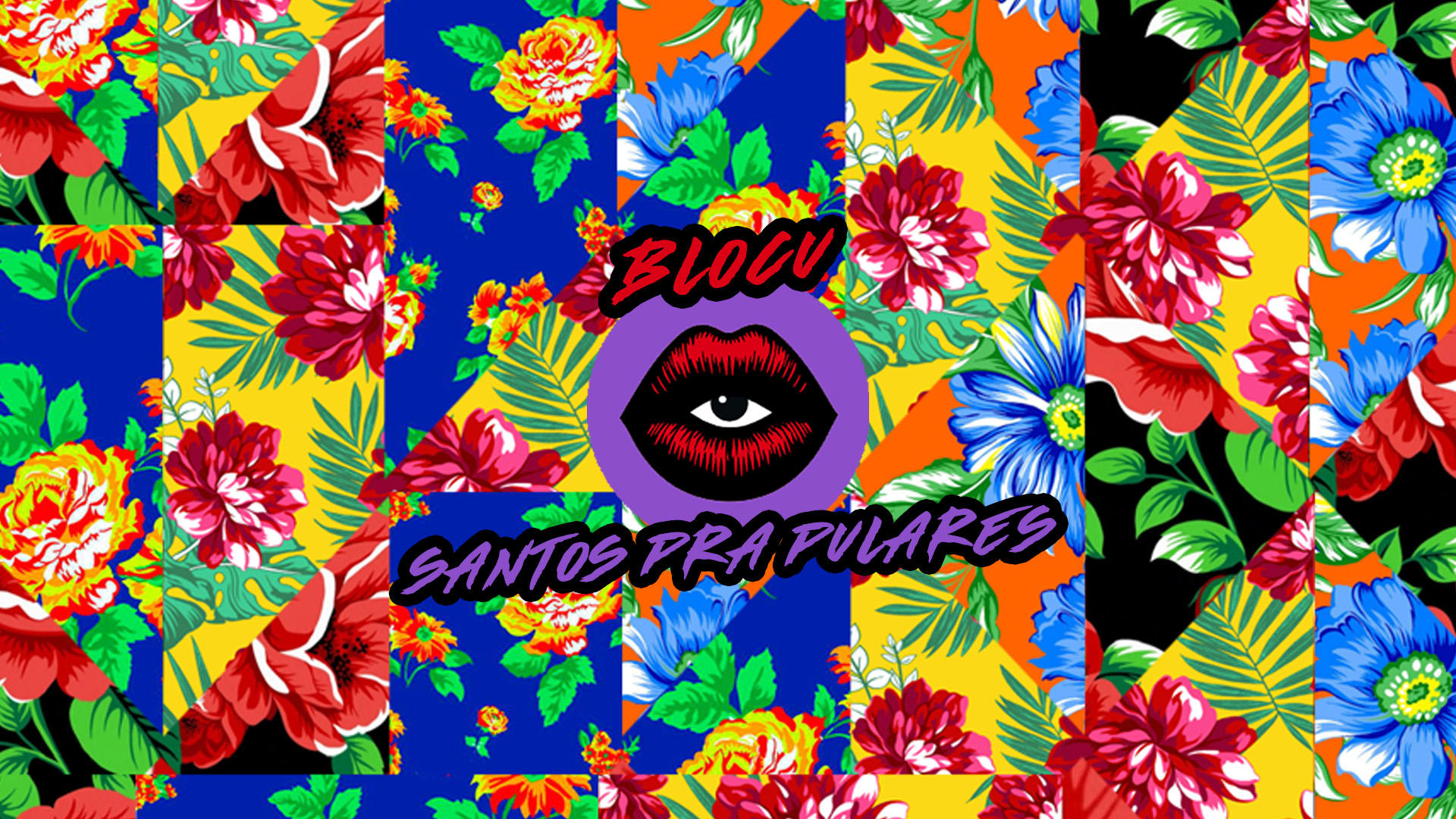 12/6 Santos Pra Pulares - Bandablocu+ Vengavenga+ Costureira