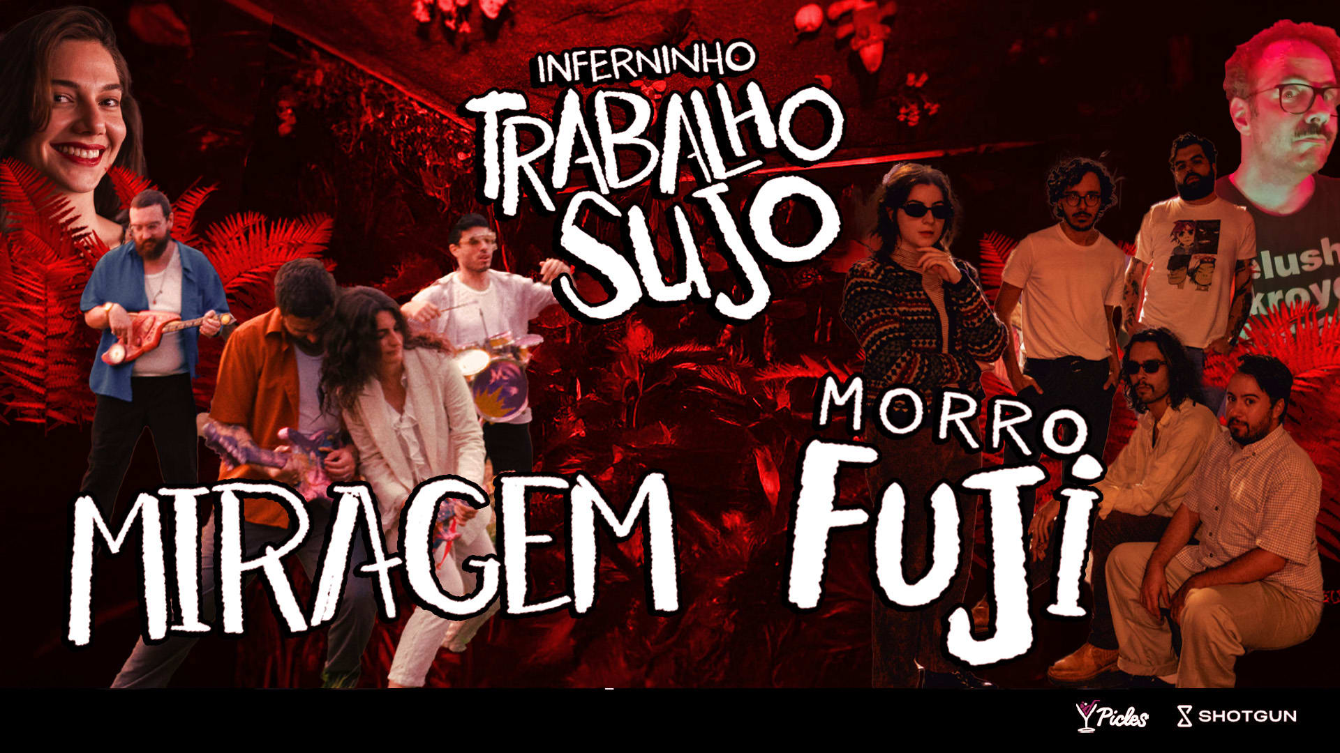 Inferninho Trabalho Sujo + Morro Fuji + Miragem No Picles!
