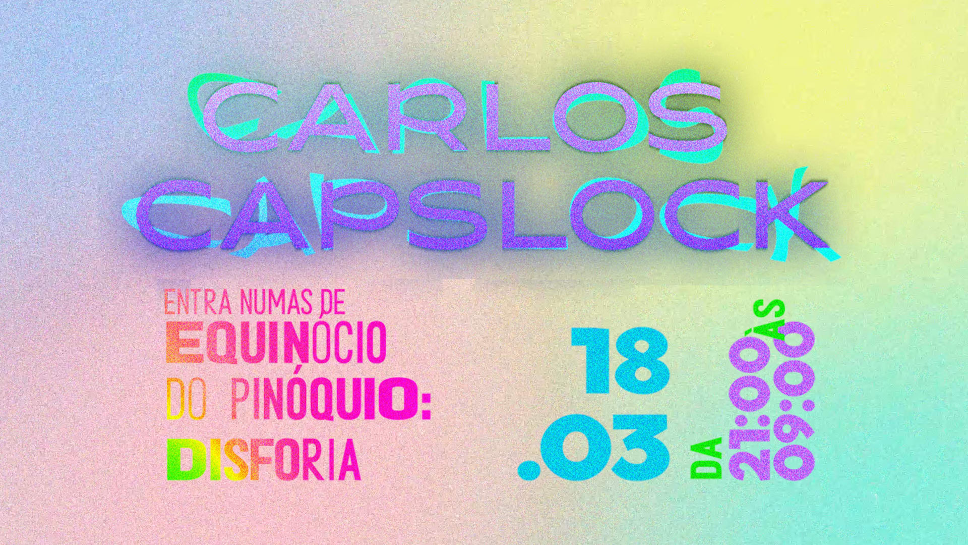 Carlos Capslock - Equinócio Do Pinóquio: Disforia