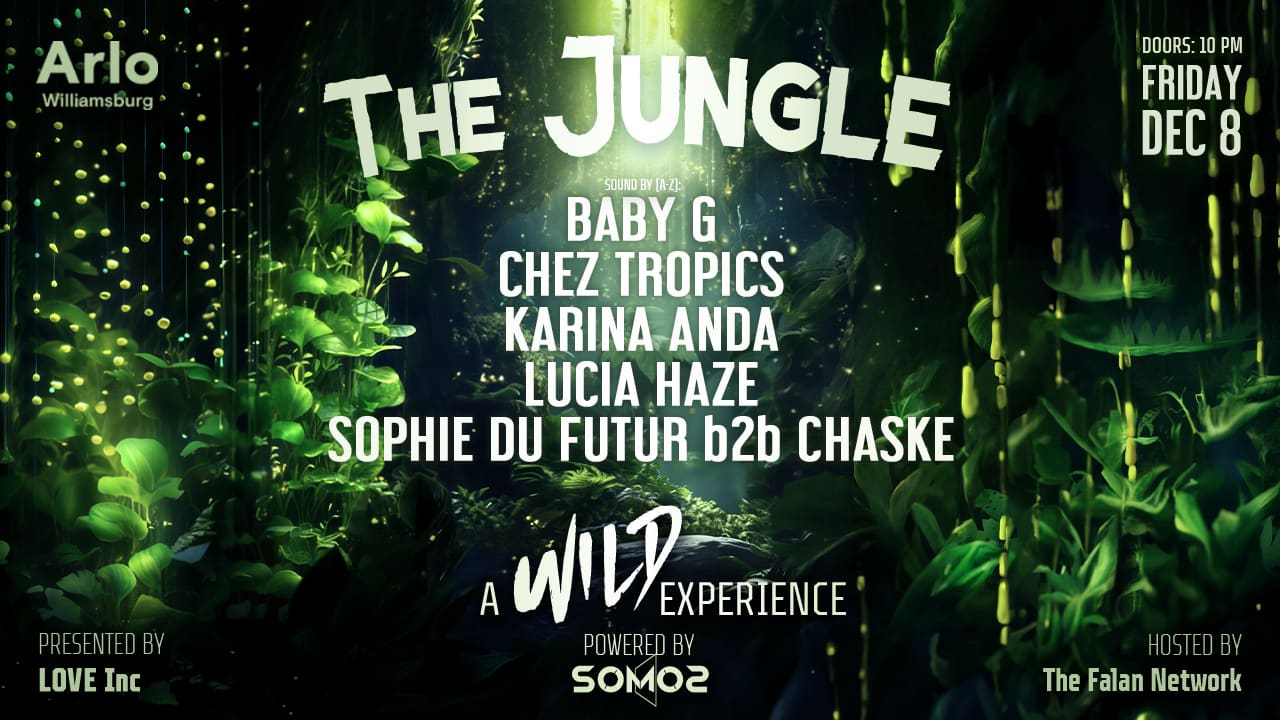 The Jungle: By Love Inc & Somos @Arlo Williamsburg