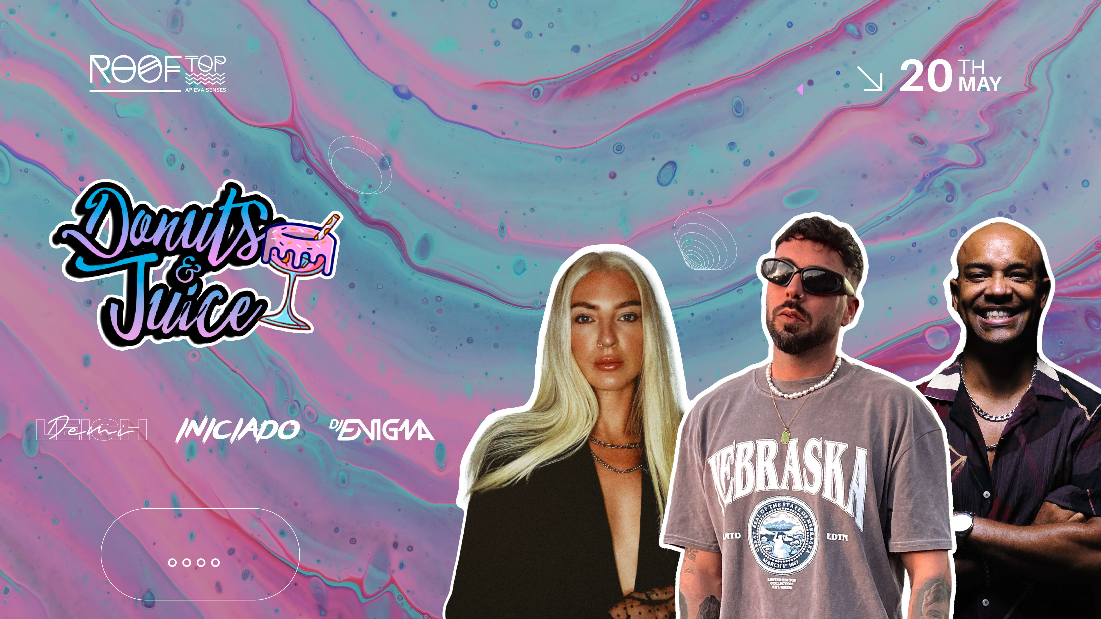 Donuts & Juice | Iniciado, Dj Enigma & Demi Leigh @Rooftop