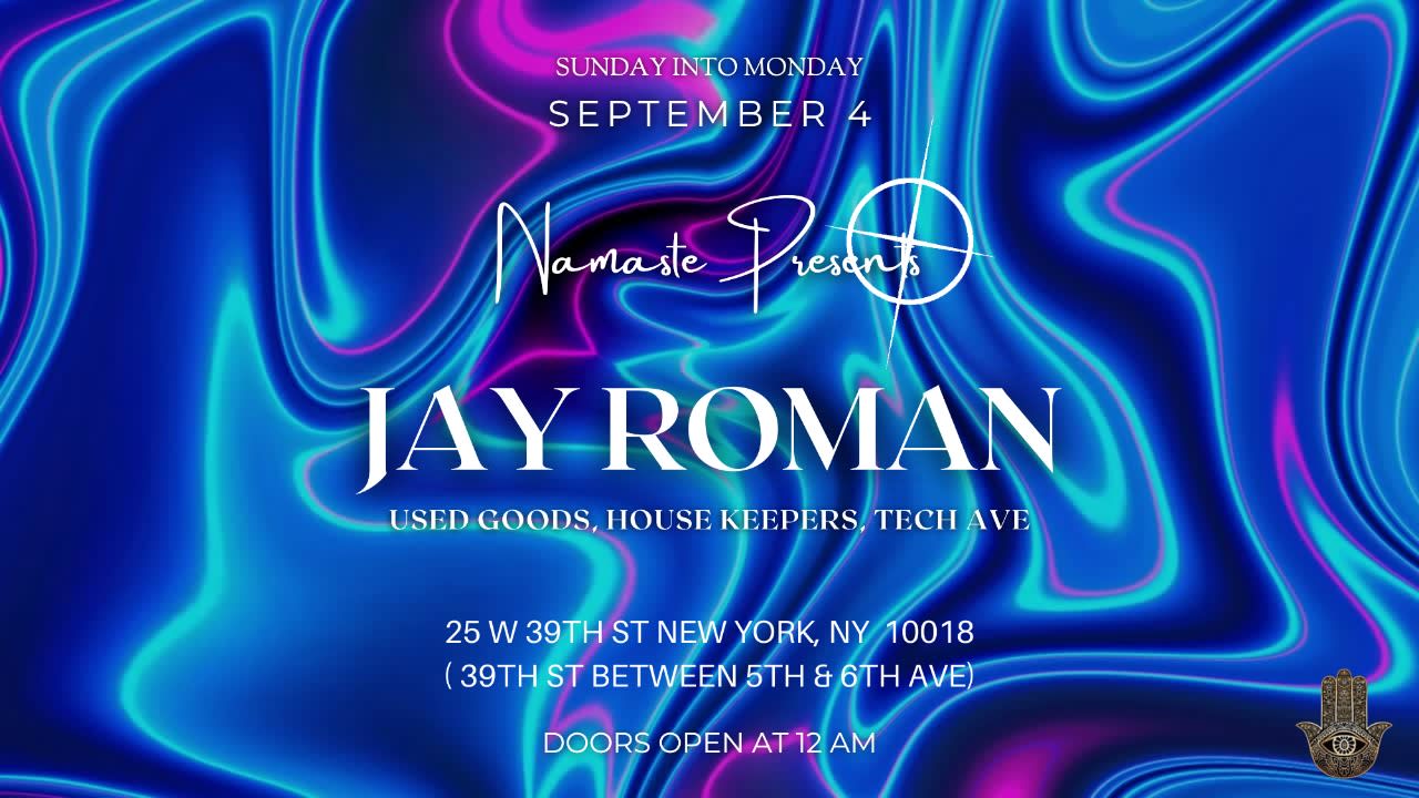 Namaste Presents Jay Roman This Sunday 9.4.22