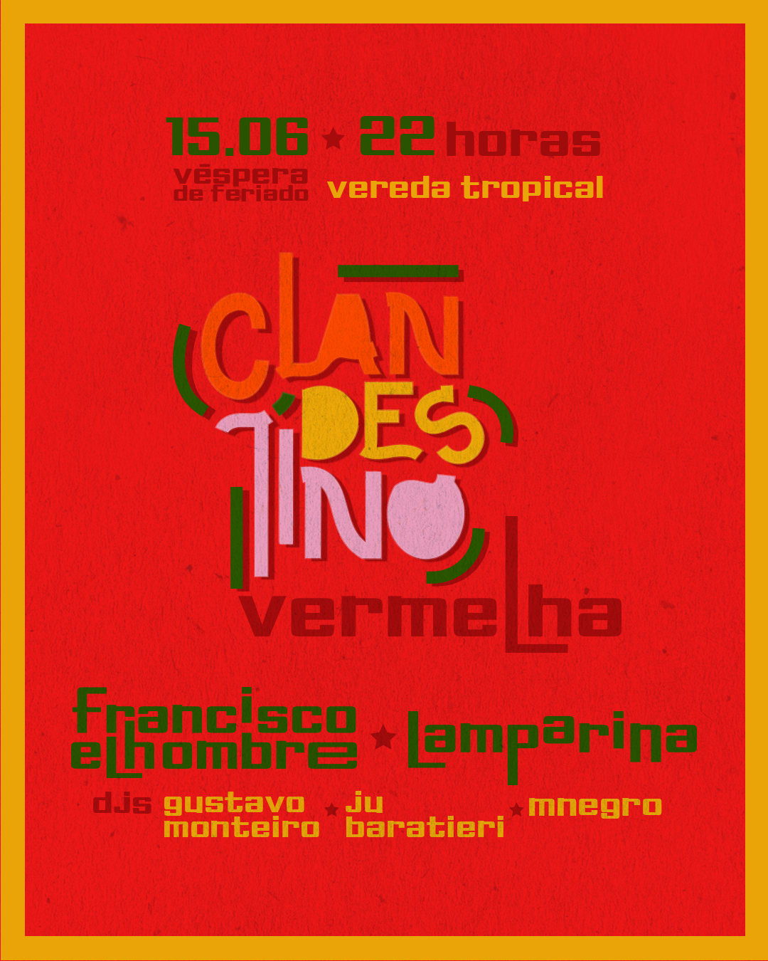 Clandestino Vermelha!