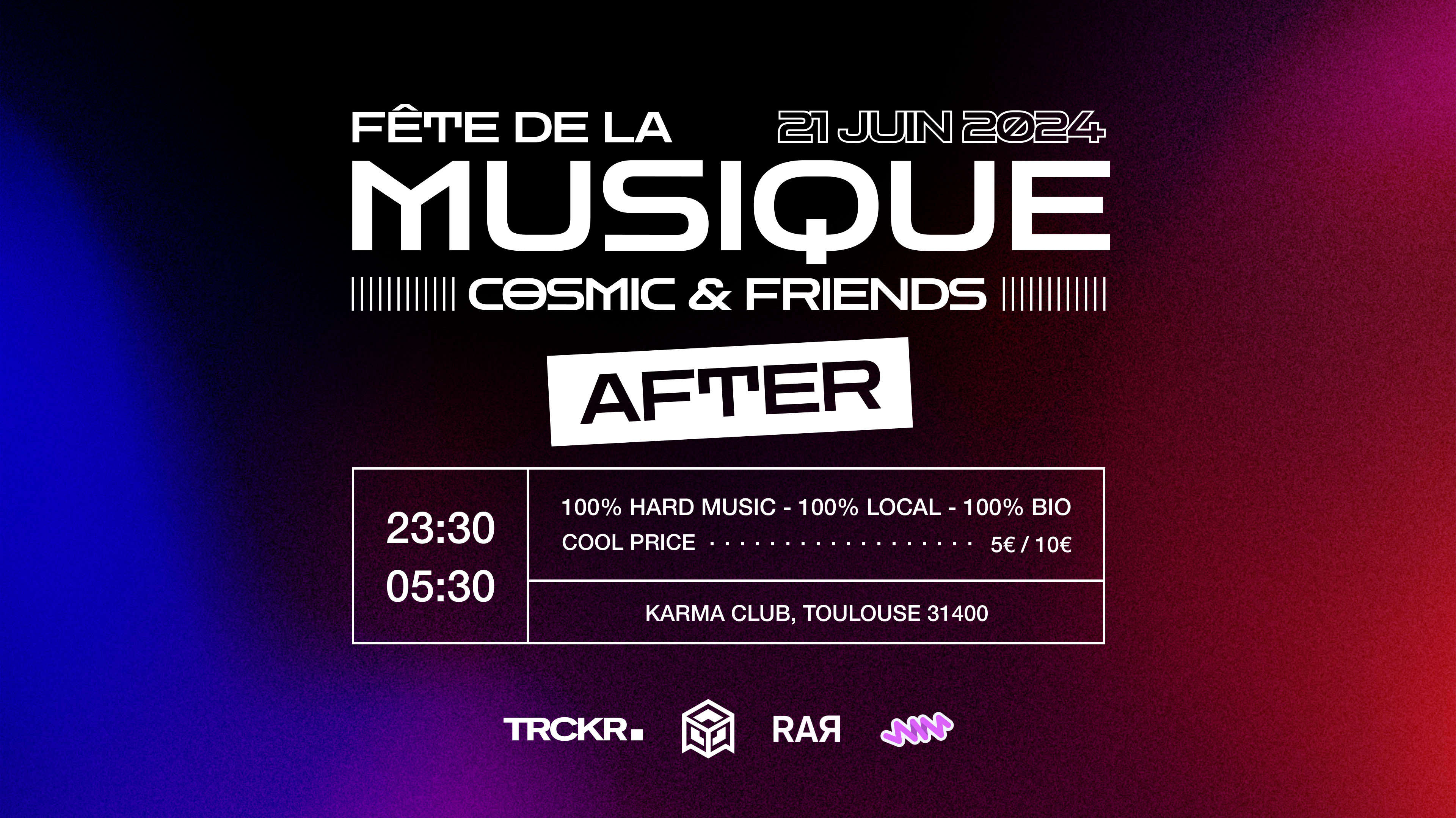 After Fête De La Musique - Cosmic X Friends - 100% Hard