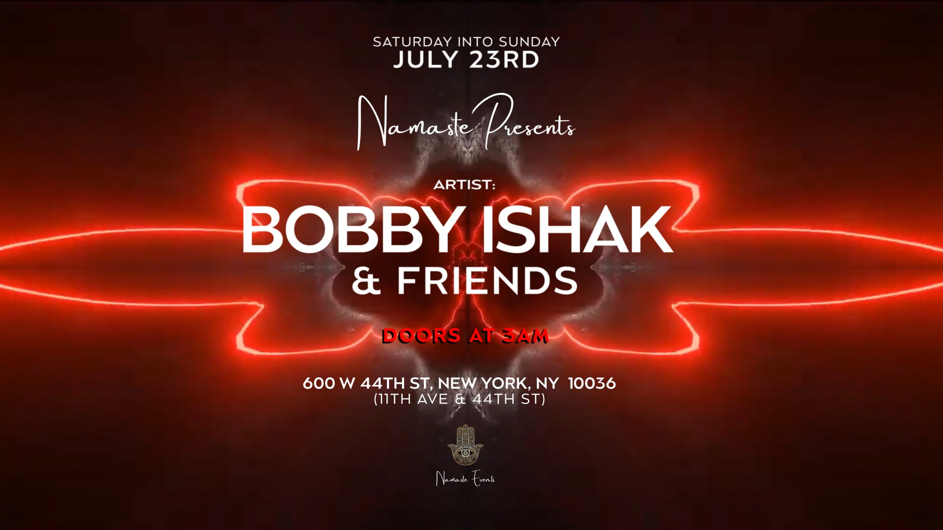 Namaste Presents Bobby Ishak For The Afterparty 7.23