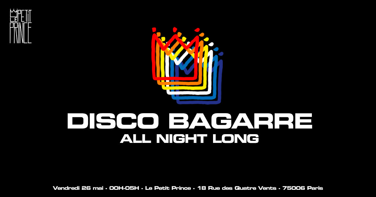 Disco Bagarre All Night Long @ Le Petit Prince