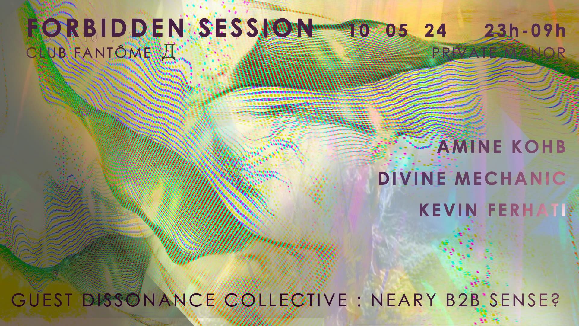 Club Fantome X Forbidden Sessions X Dissonance Collective