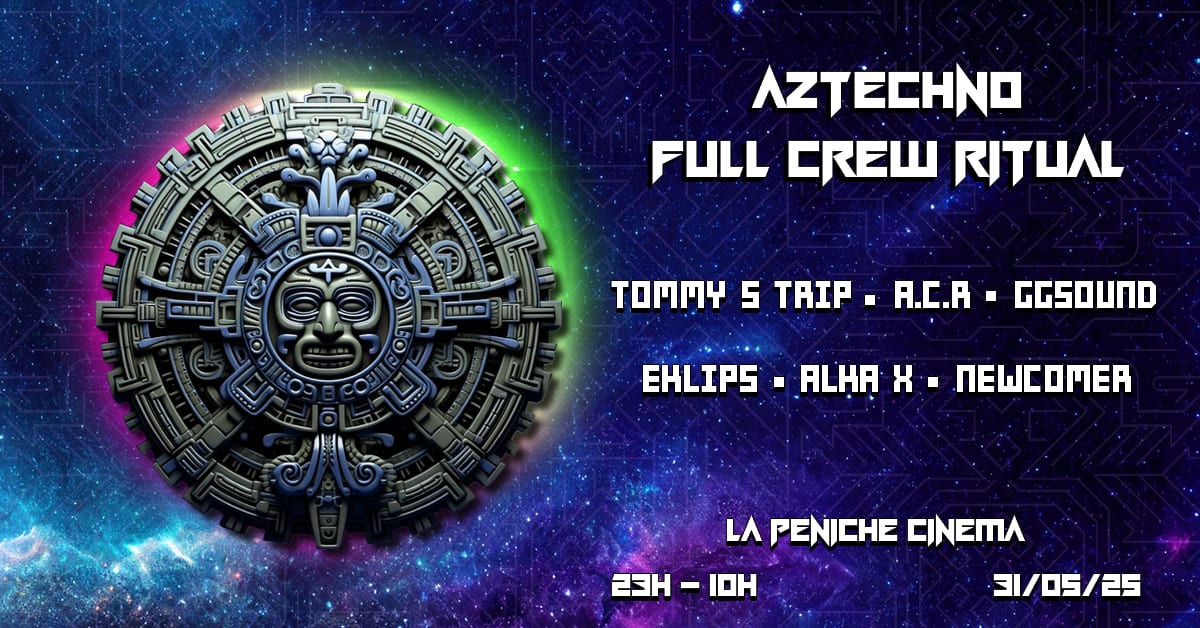 Aztechno Full Crew - Psytrance Night + After