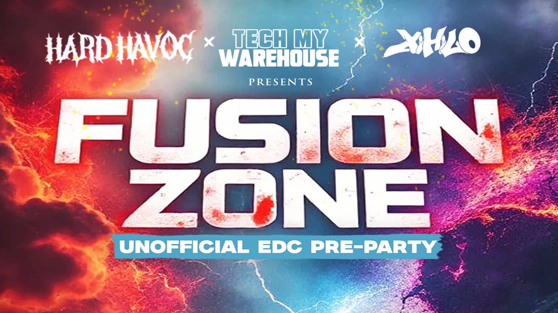 Hard Havoc X Tmw X Xihilo Present: Fusion Zone