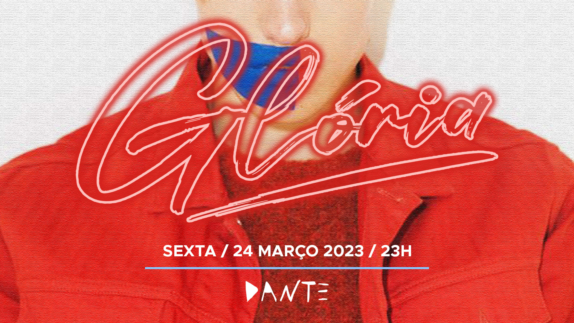 Dante : Glória _ Sexta 24 Mar 2023