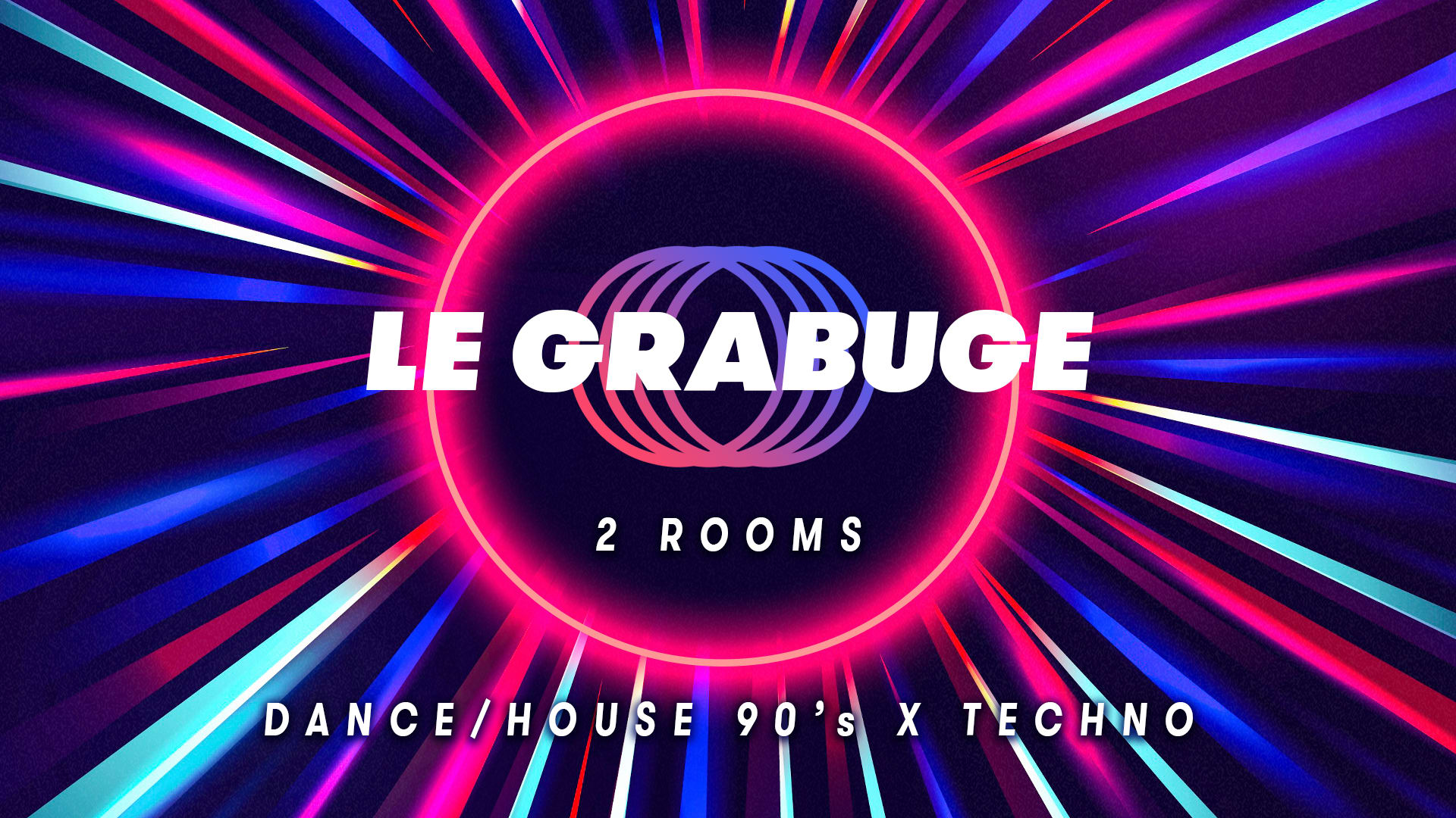 Le Grabuge #23 • 2 Rooms • Dance/House 90's X Techno