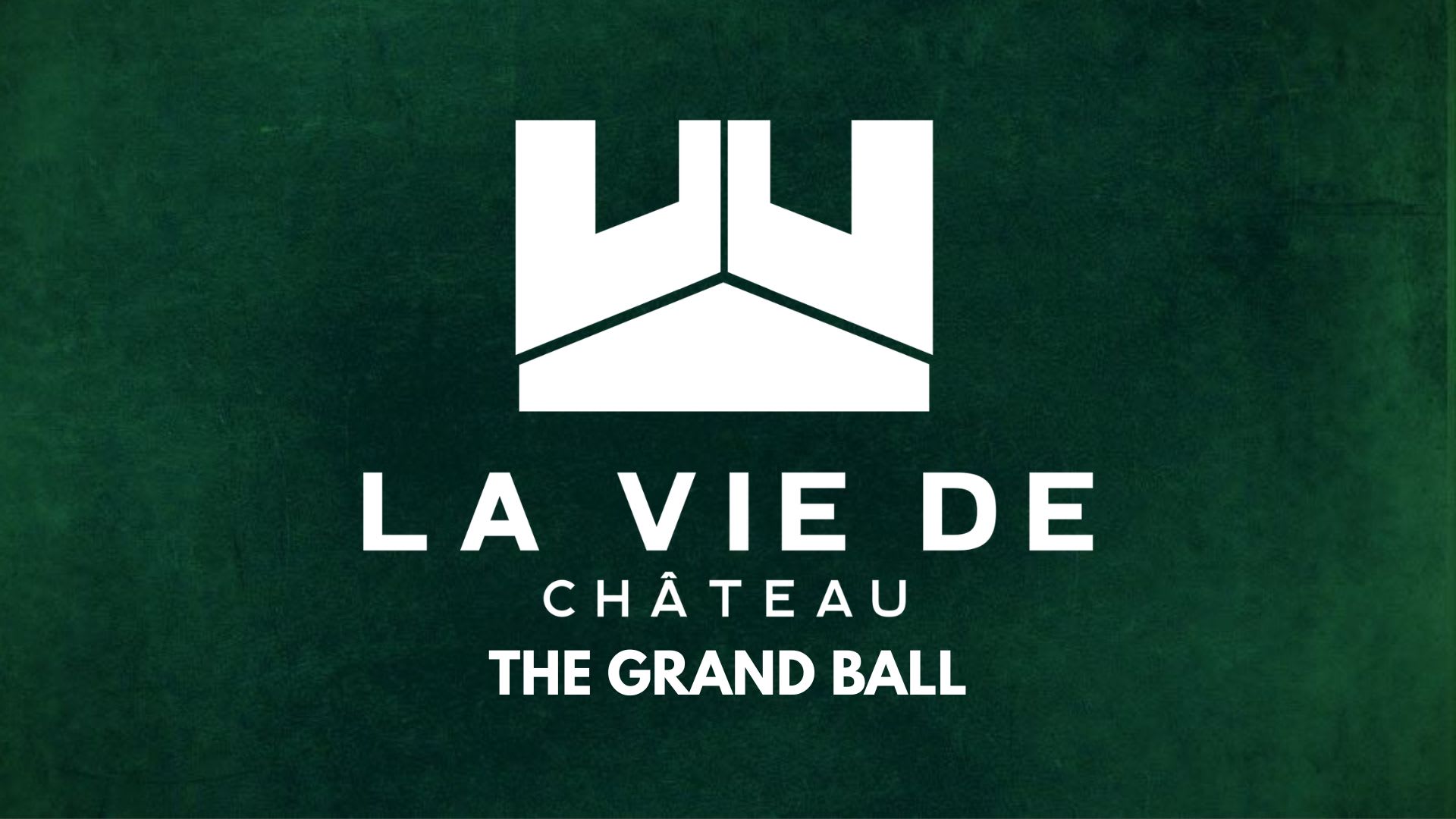 La Vie De Château :  The Grand Ball
