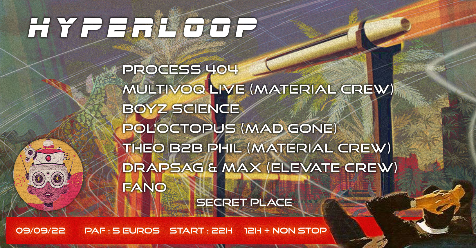 Hyperloop W/ Process 404, Multivoq Live, Boyzscience & More