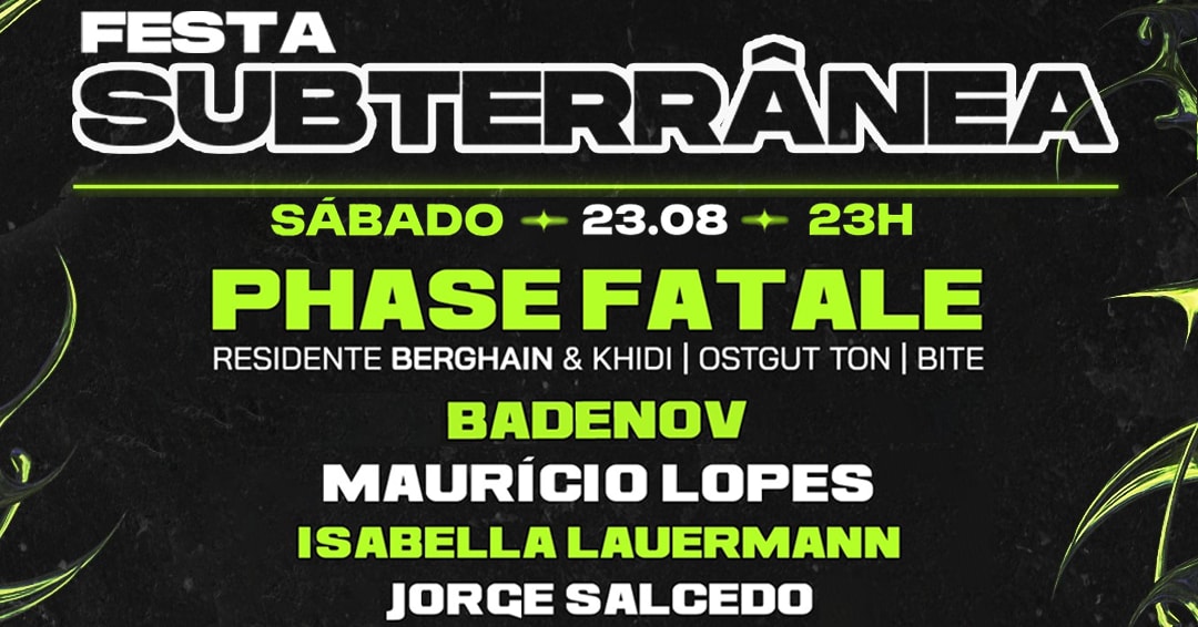 Subterrânea + Phase Fatale