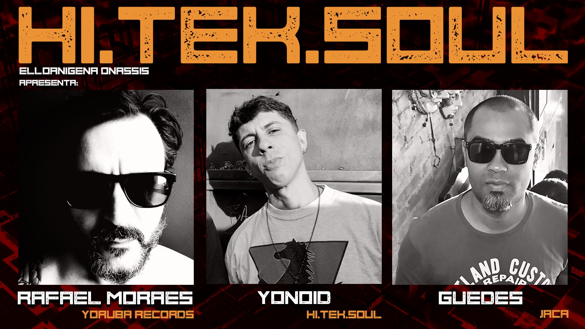 Hiteksoul Com Rafael Moraes, Guedes (Jaca) E Yonoid.
