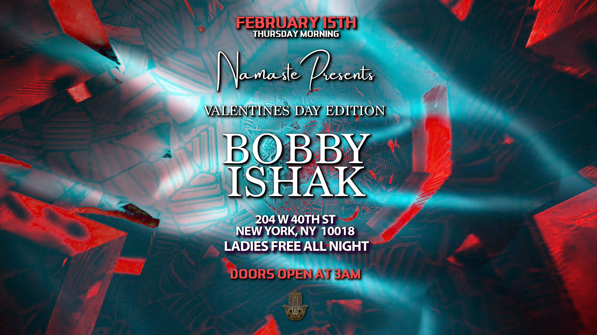 Namaste Presents Valentines Day Afterparty W/ Bobby Ishak