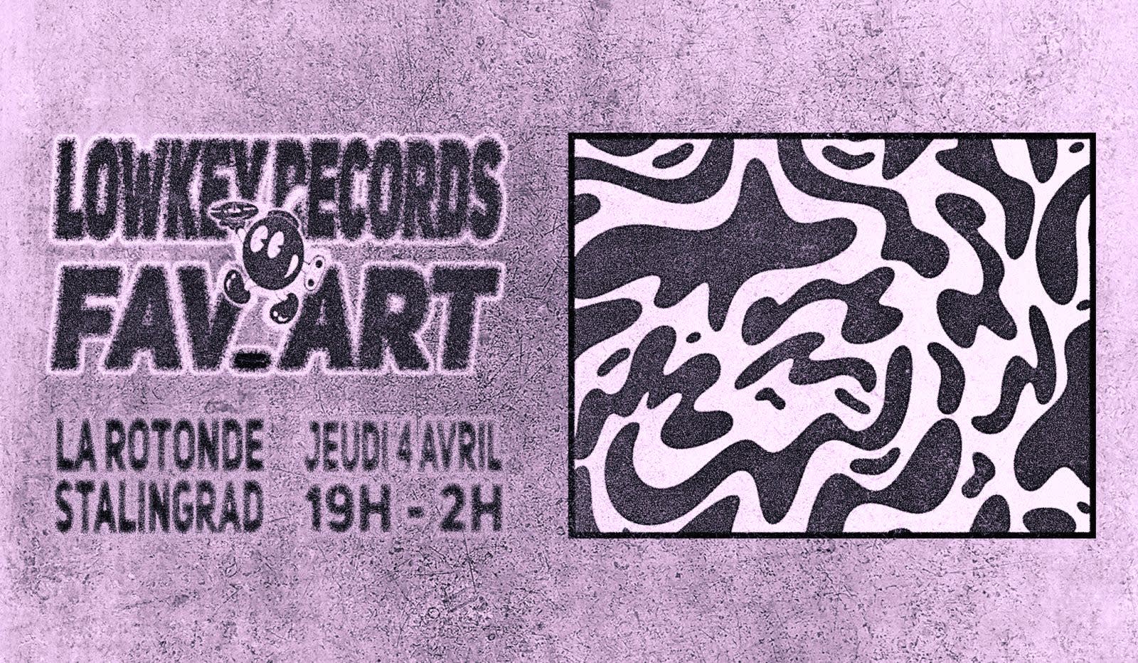 Lowkey Records & Fav_Art @ La Rotonde Stalingrad
