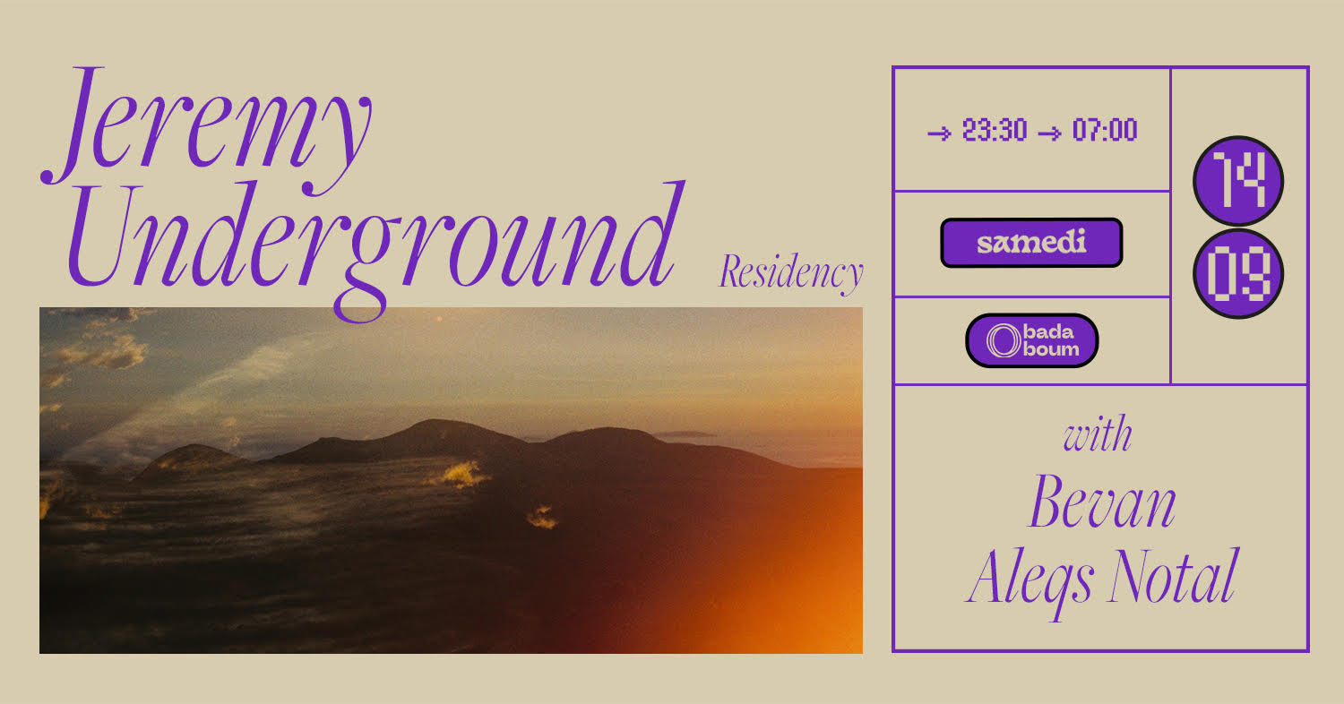 Jeremy Underground Residency : Aleqs Notal (+) Bevan