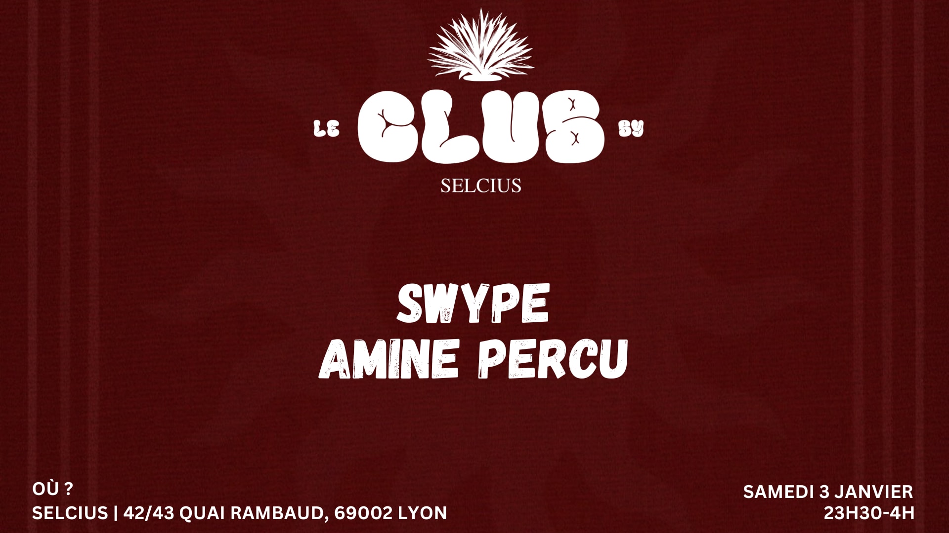 Selcius Club - Samedi 3 Janvier