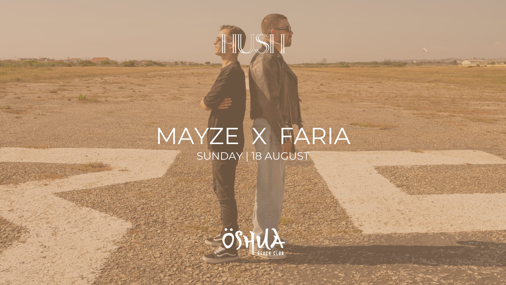 Hush - Mayze X Faria · Öshua Beach Club