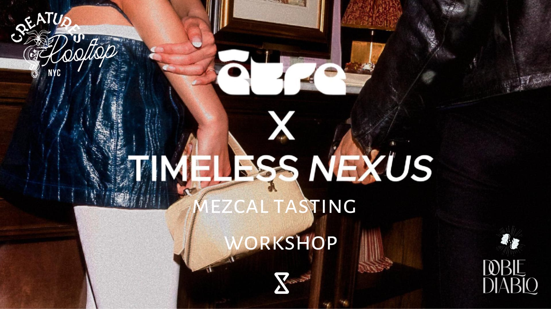 Être X Timeless Nexus ( Workshop X Mezcal Tasting)