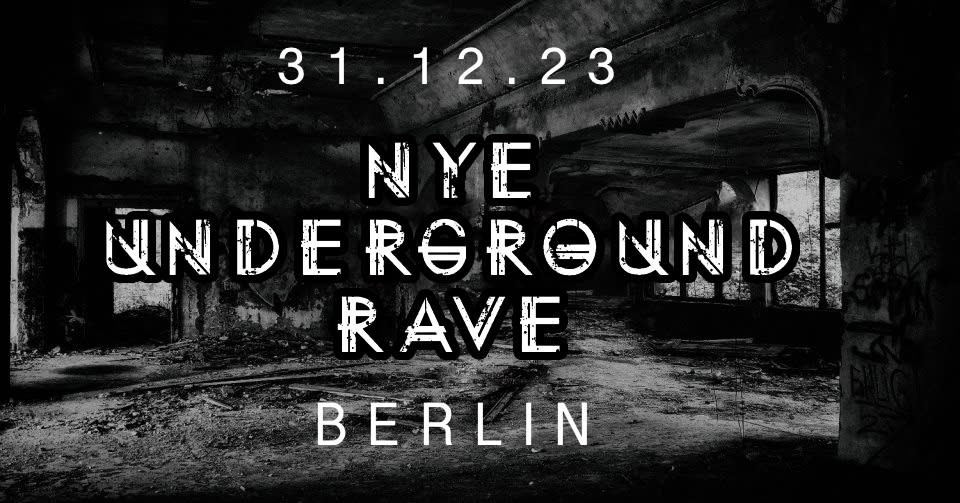 Nye Underground Rave Berlin / Lost Place Rave