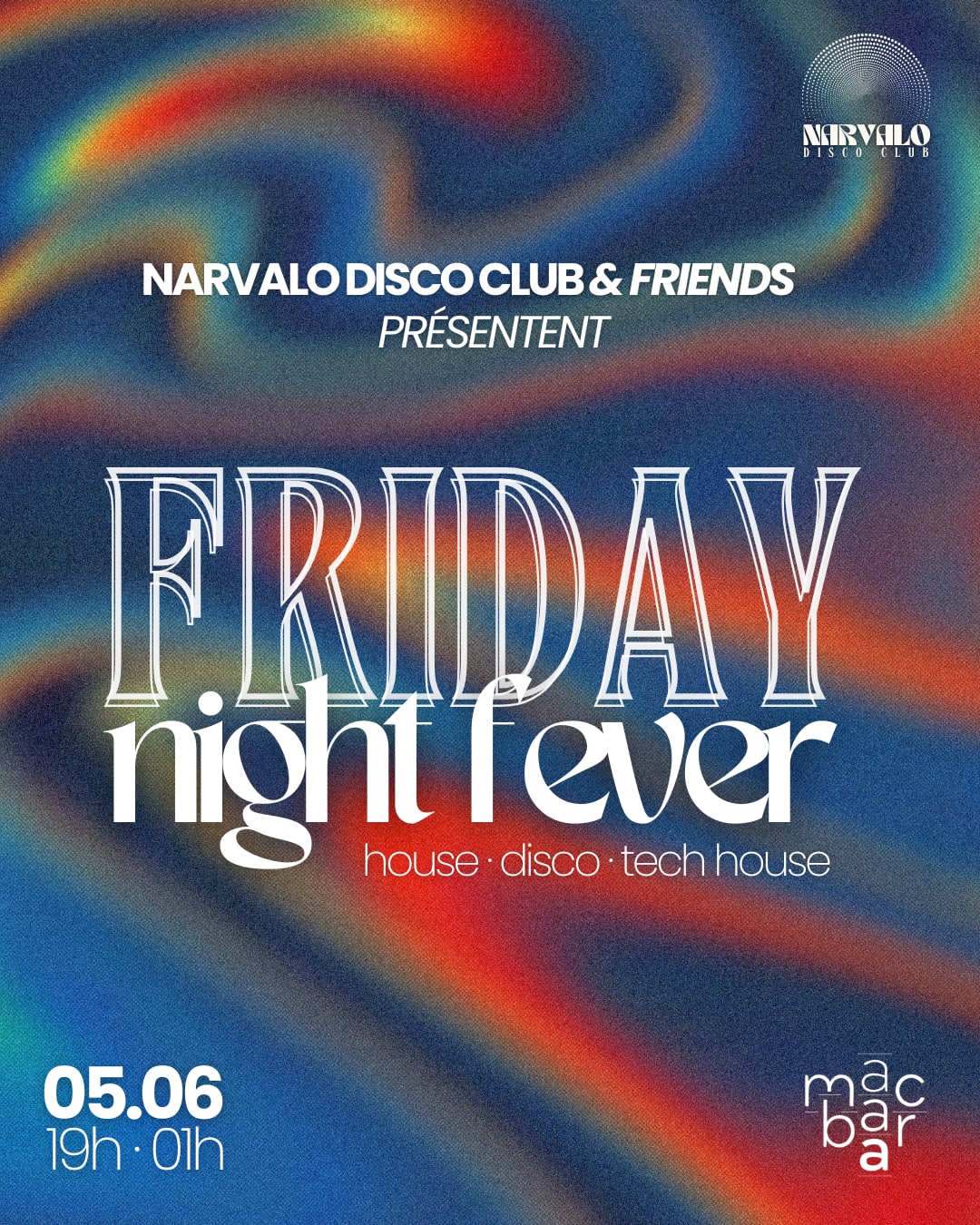 Narvalo Disco Club & Friends : Friday Night Fever #3