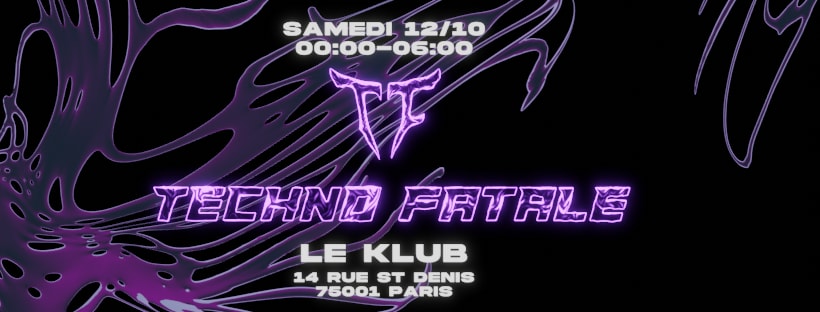 La Rentree De Techno Fatale ( Billet Dispo Sur Place )