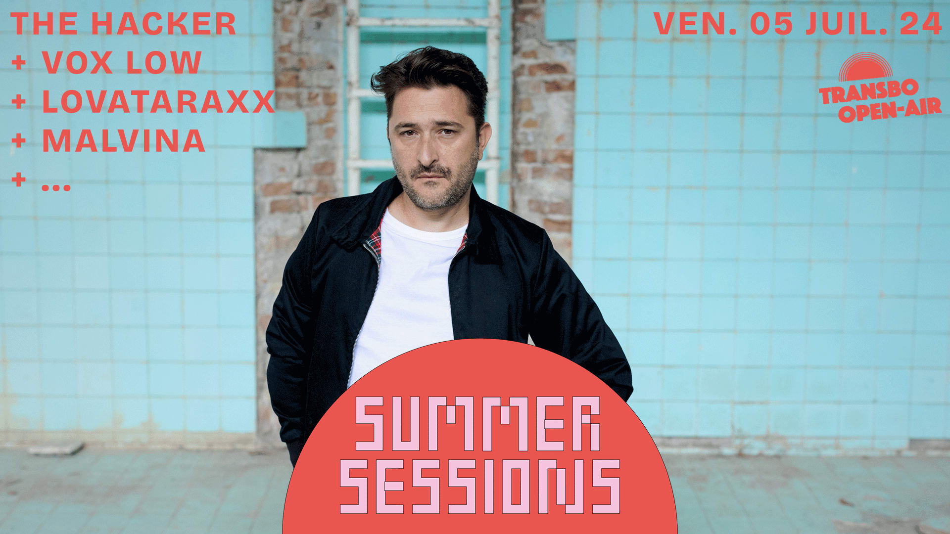 Summer Sessions : The Hacker, Vox Low, Lovataraxx...