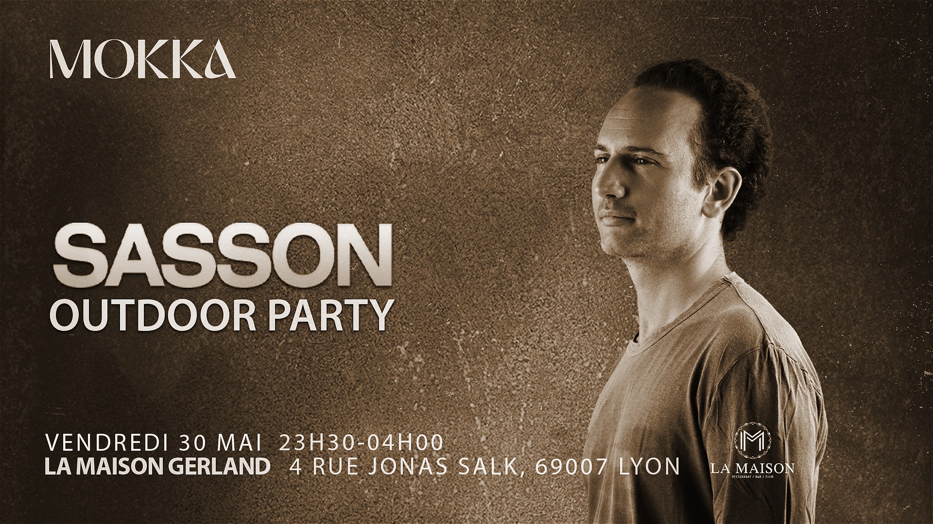 Mokka Invite Sasson - La Maison - 30.05.25(Outdoor Edition)