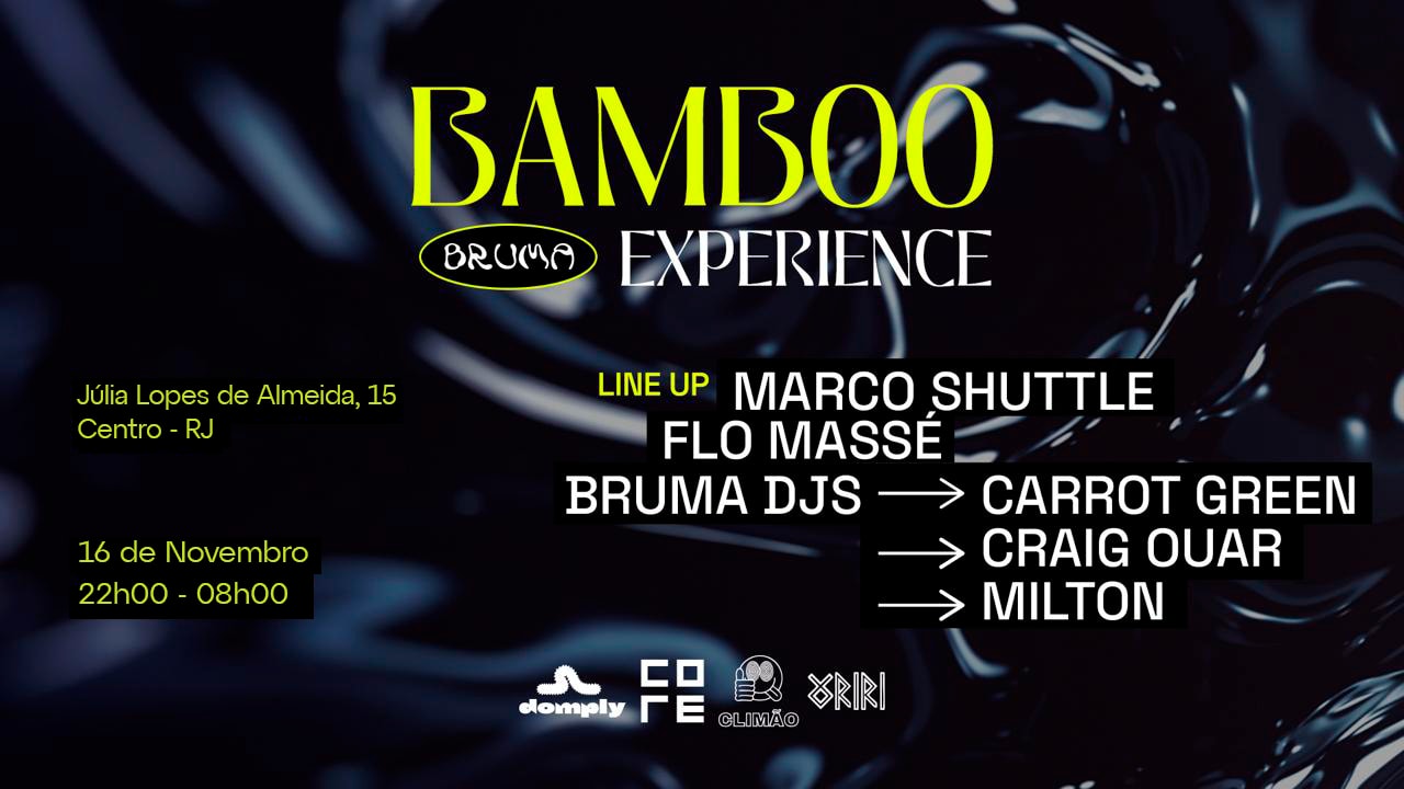Bruma Bamboo Exp. C/ Marco Shuttle & Flo Massé