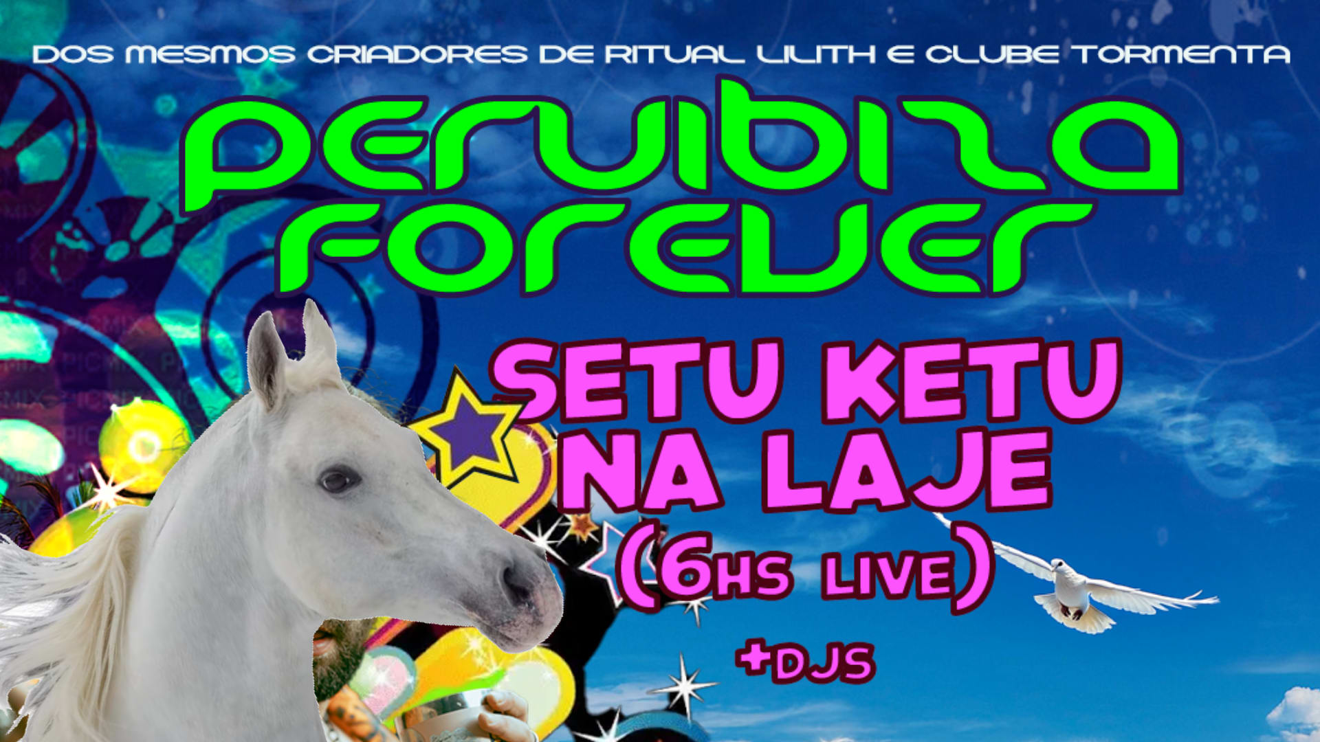 Peruibiza Forever Setu Ketu 6hrs