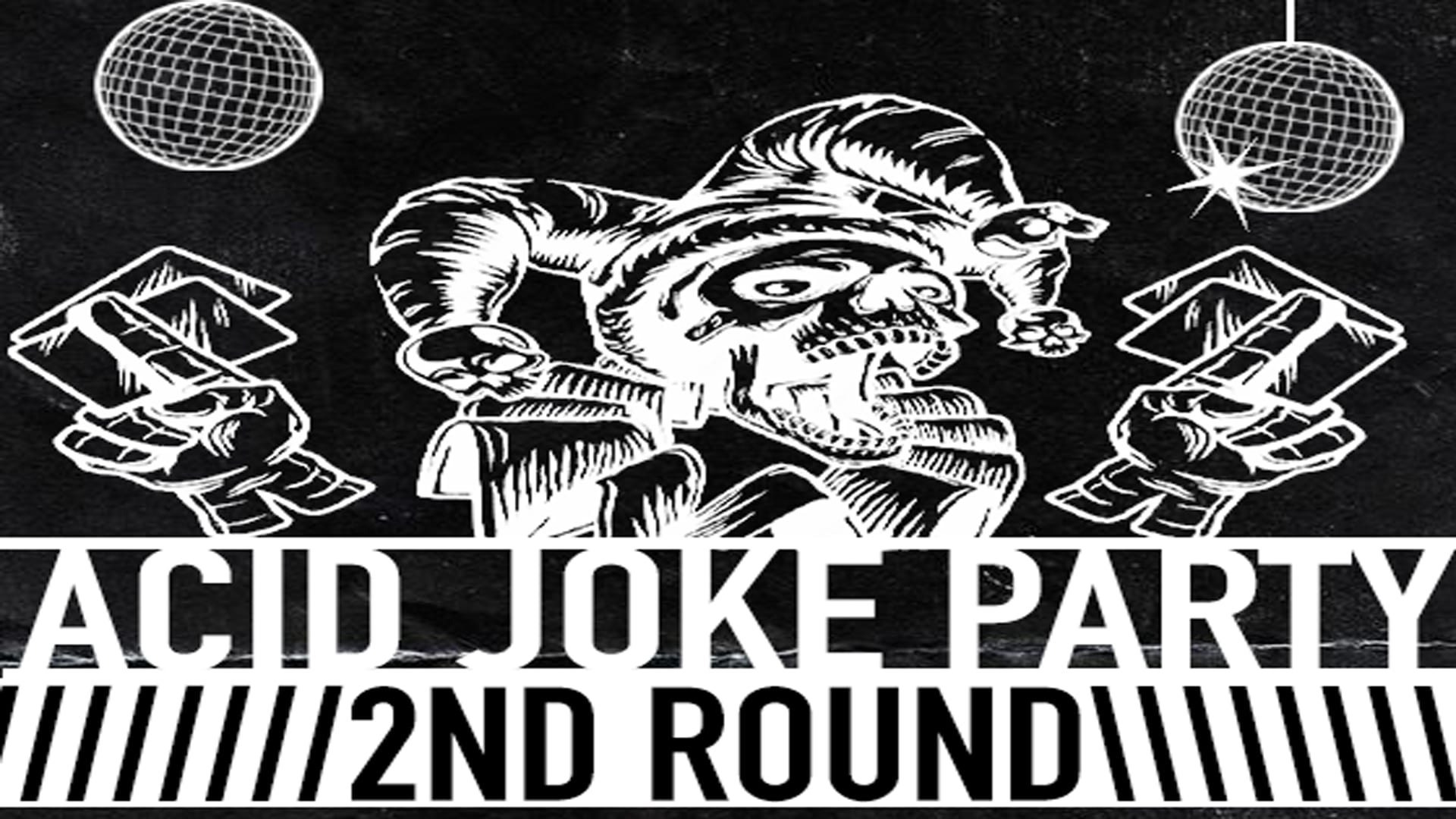 Acid Joke Party 2nd Round