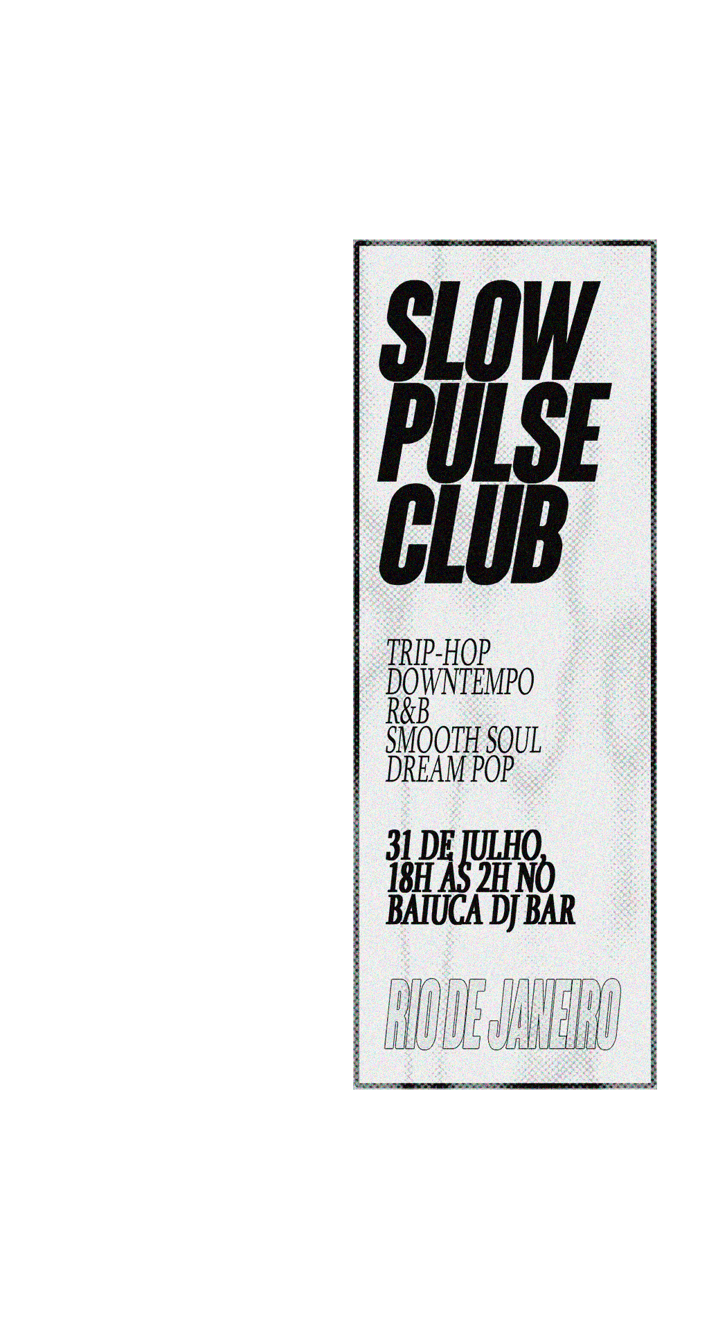 Slow Pulse Club #2: Baixos E Soturnos Bpms // Rio De Janeiro