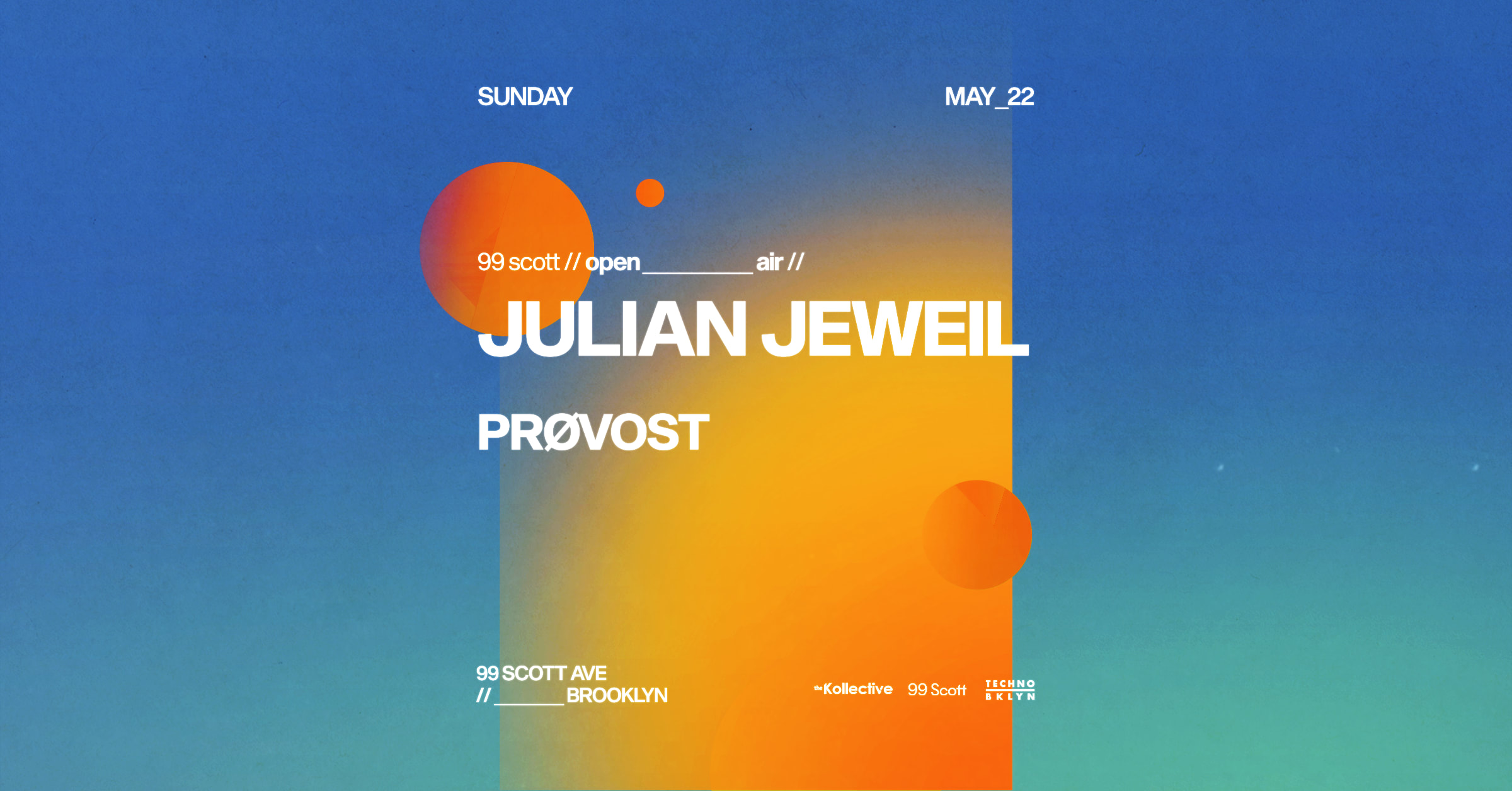 Julian Jeweil: 99 Scott [Open Air]