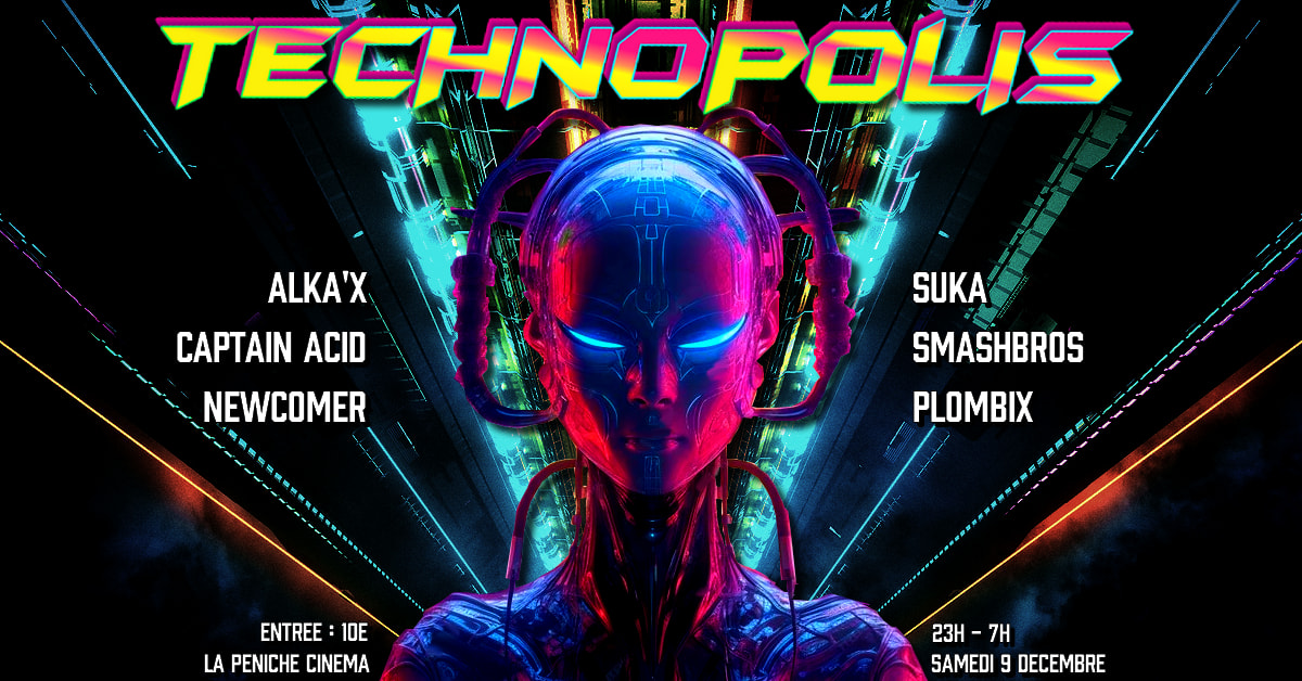 Technopolis - Techno/Acid/Trance - La Péniche Cinéma