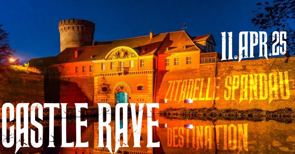 Castle Rave Destination - Zitadelle Spandau