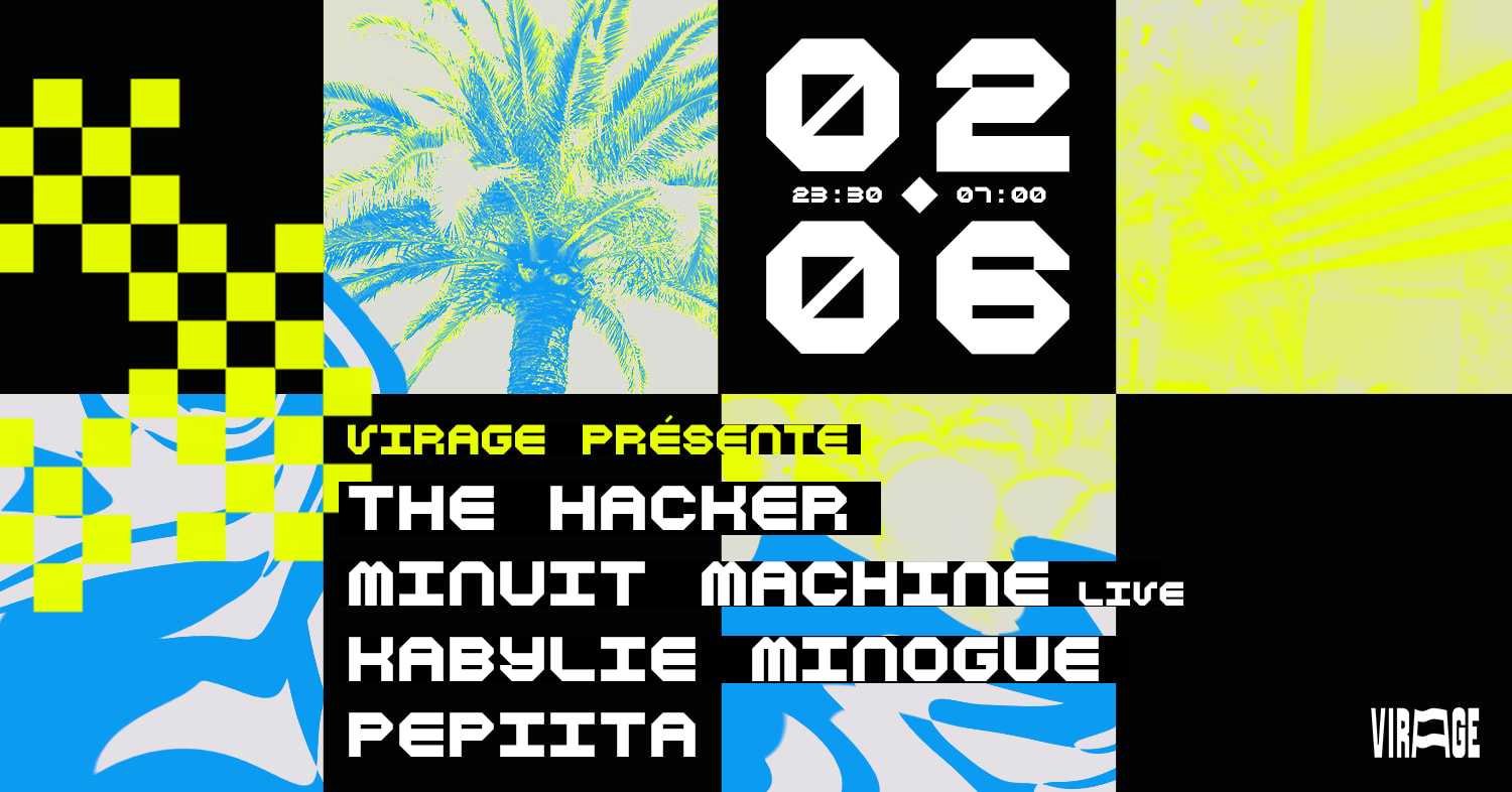 Virage Présente: The Hacker, Minuit Machine, Kabylie Minogue
