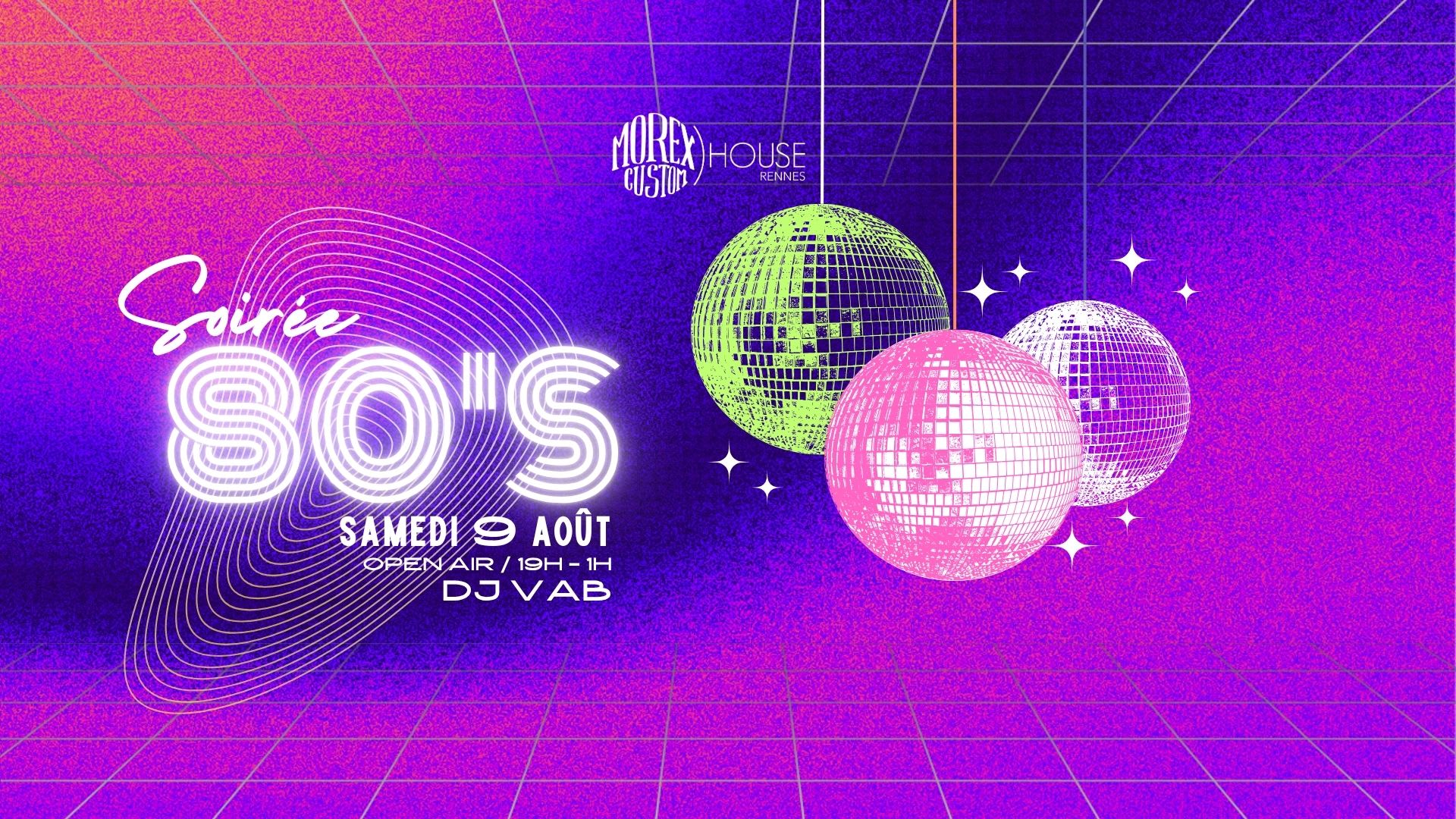 Soirée Année 80's / Open Air Dj Set / Morex Custom House