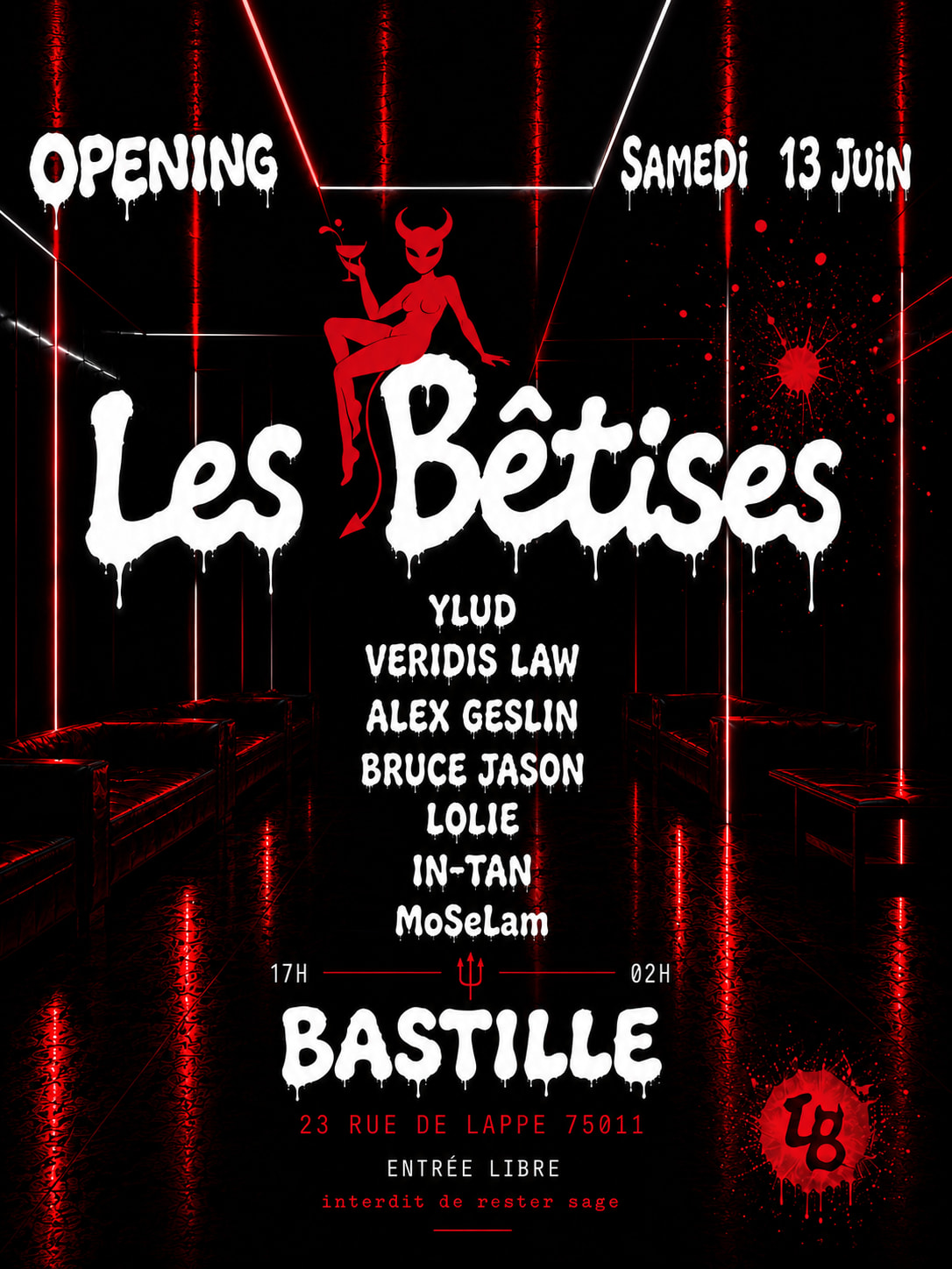 Les Bêtises: Opening Week - Samedi 13 Juin