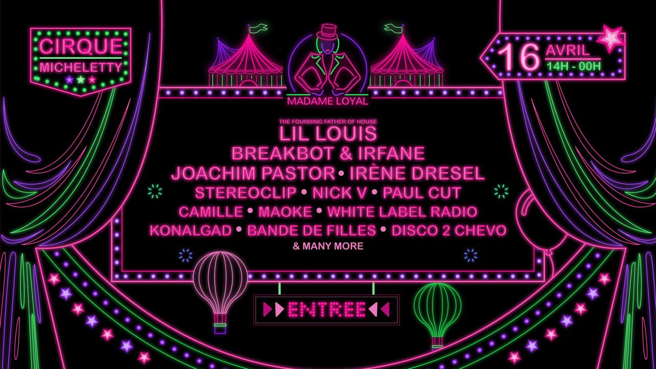Madame Loyal : Lil Louis, Breakbot, Joachim Pastor...